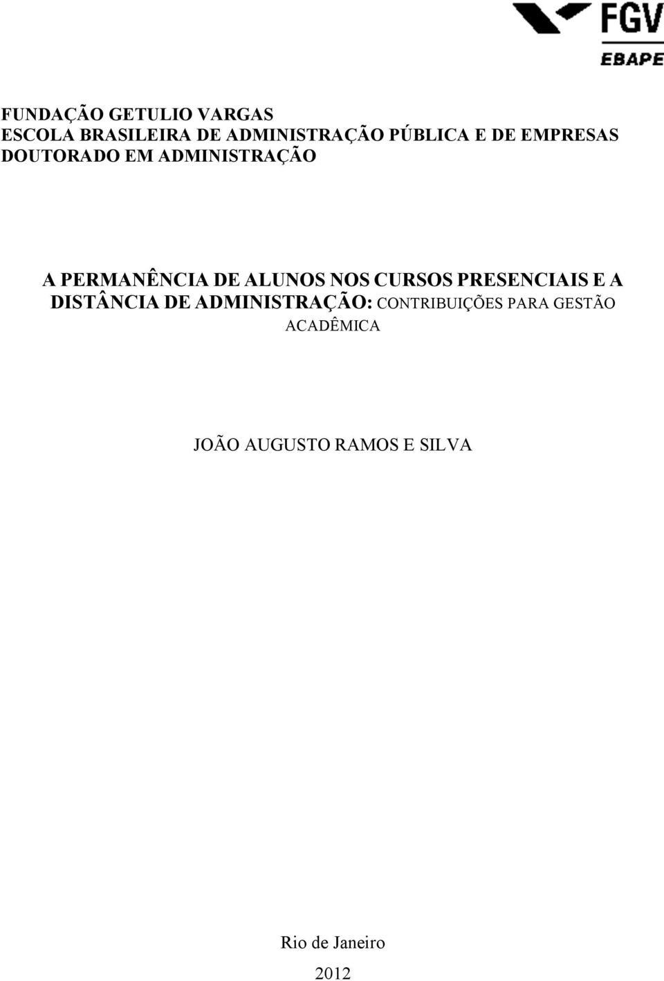 NOS CURSOS PRESENCIAIS E A DISTÂNCIA DE ADMINISTRAÇÃO: