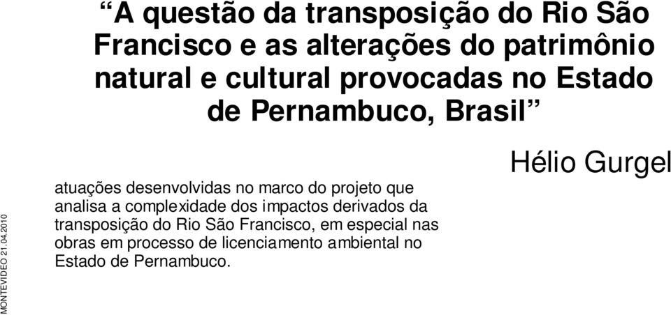 cultural provocadas no Estado de Pernambuco, Brasil atuações desenvolvidas no marco do projeto