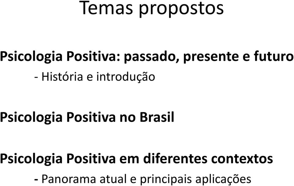 Psicologia Positiva no Brasil Psicologia Positiva