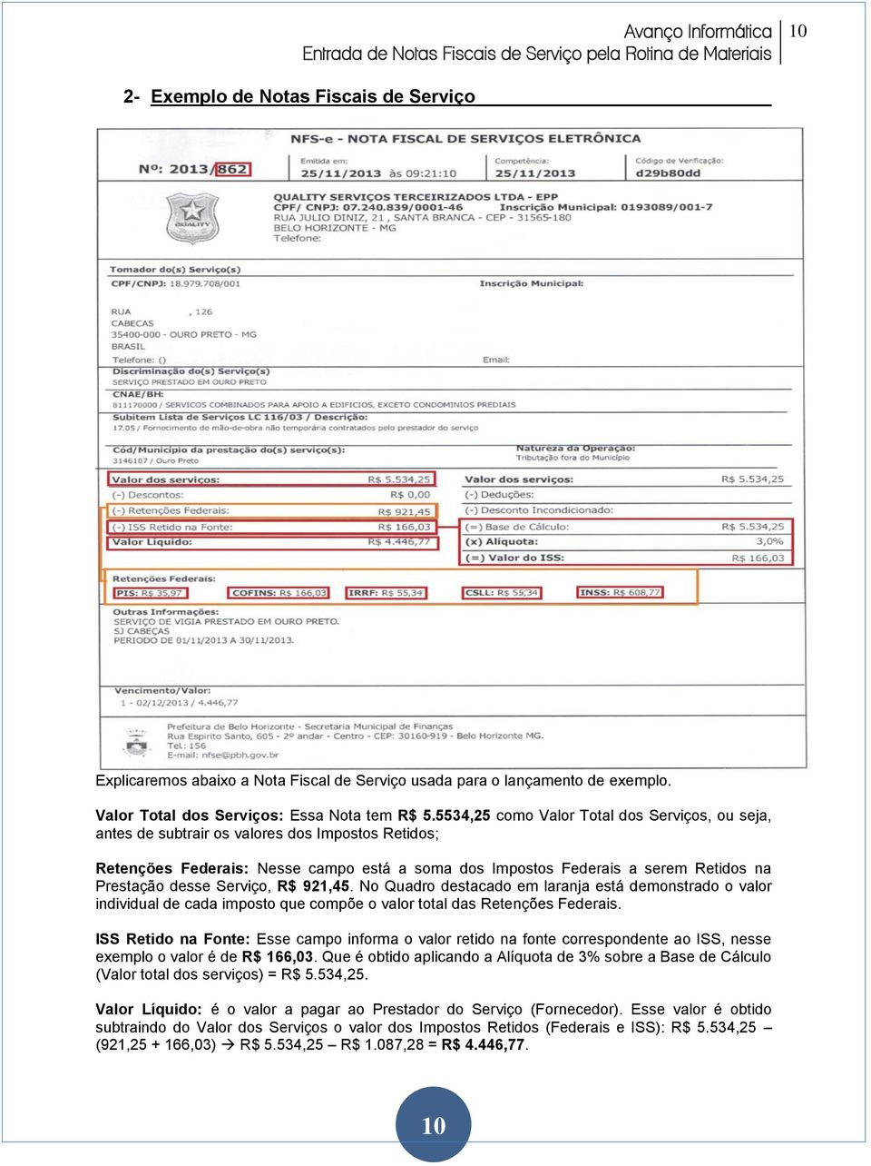 Serviço, R$ 921,45. No Quadro destacado em laranja está demonstrado o valor individual de cada imposto que compõe o valor total das Retenções Federais.