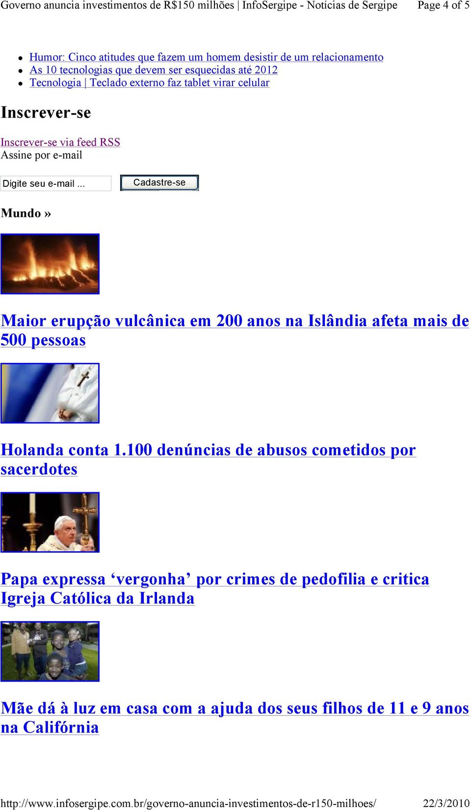 .. Cadastre-se Mundo» Maior erupção vulcânica em 200 anos na Islândia afeta mais de 500 pessoas Holanda conta 1.