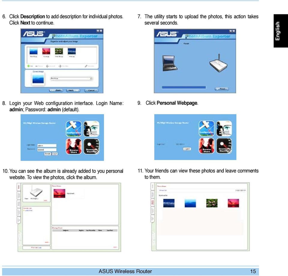 Login your Web configuration interface. Login Name: admin; Password: admin (default). 9. Click Personal Webpage. 10.