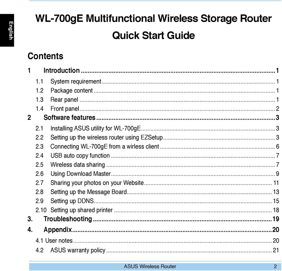 4 USB auto copy function... 7 2.5 Wireless data sharing... 7 2.6 Using Download Master... 9 2.7 Sharing your photos on your Website... 11 2.8 Setting up the Message Board... 13 2.