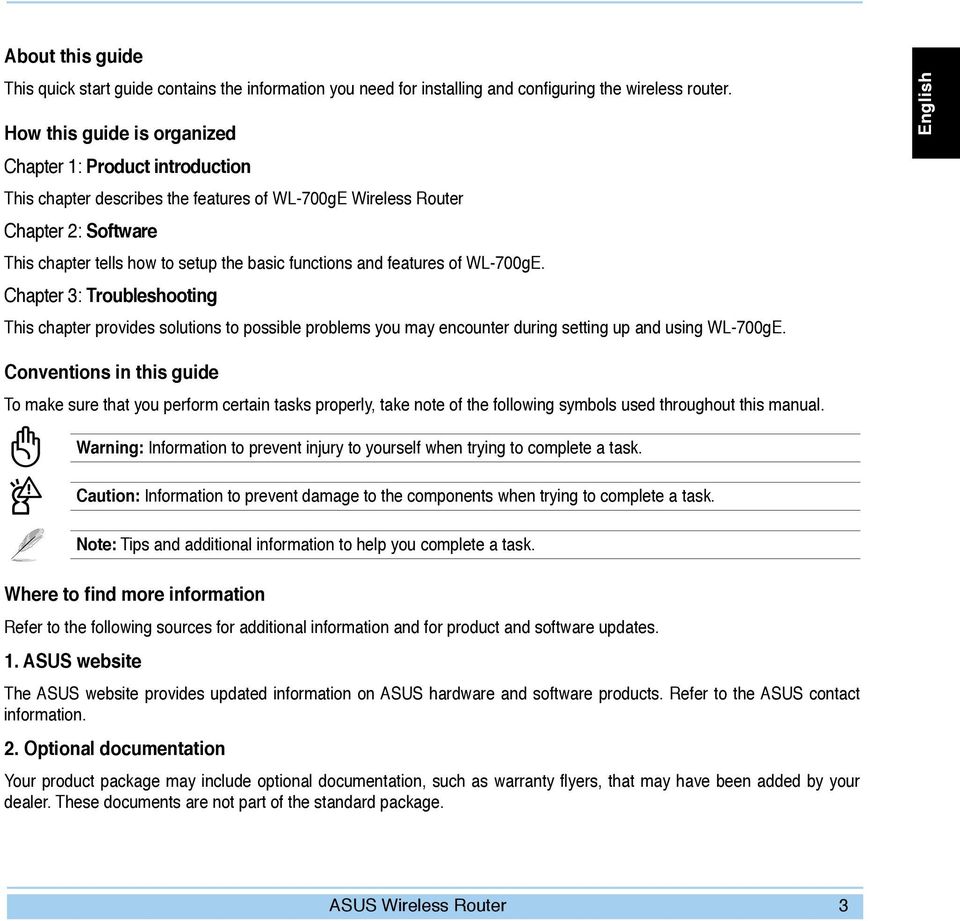 features of WL-700gE. Chapter 3: Troubleshooting This chapter provides solutions to possible problems you may encounter during setting up and using WL-700gE.