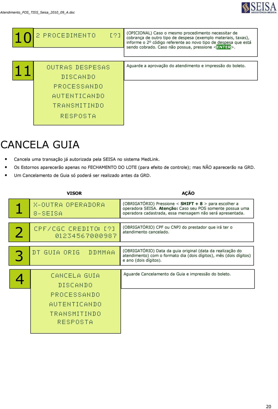 Caso não possua, pressione <ENTER>.