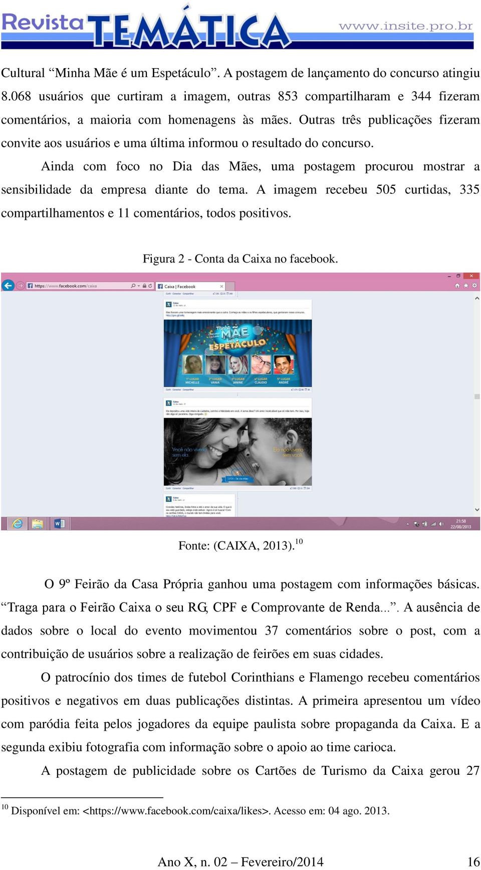 Outras três publicações fizeram convite aos usuários e uma última informou o resultado do concurso.