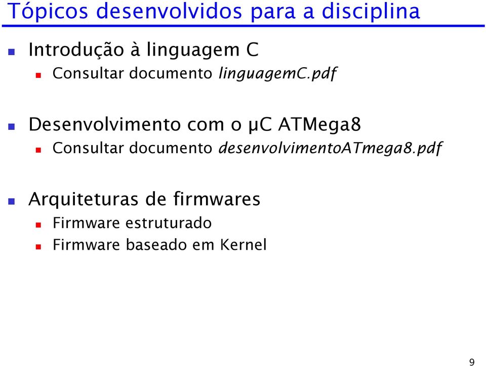 pdf Desenvolvimento com o µc ATMega8 Consultar documento