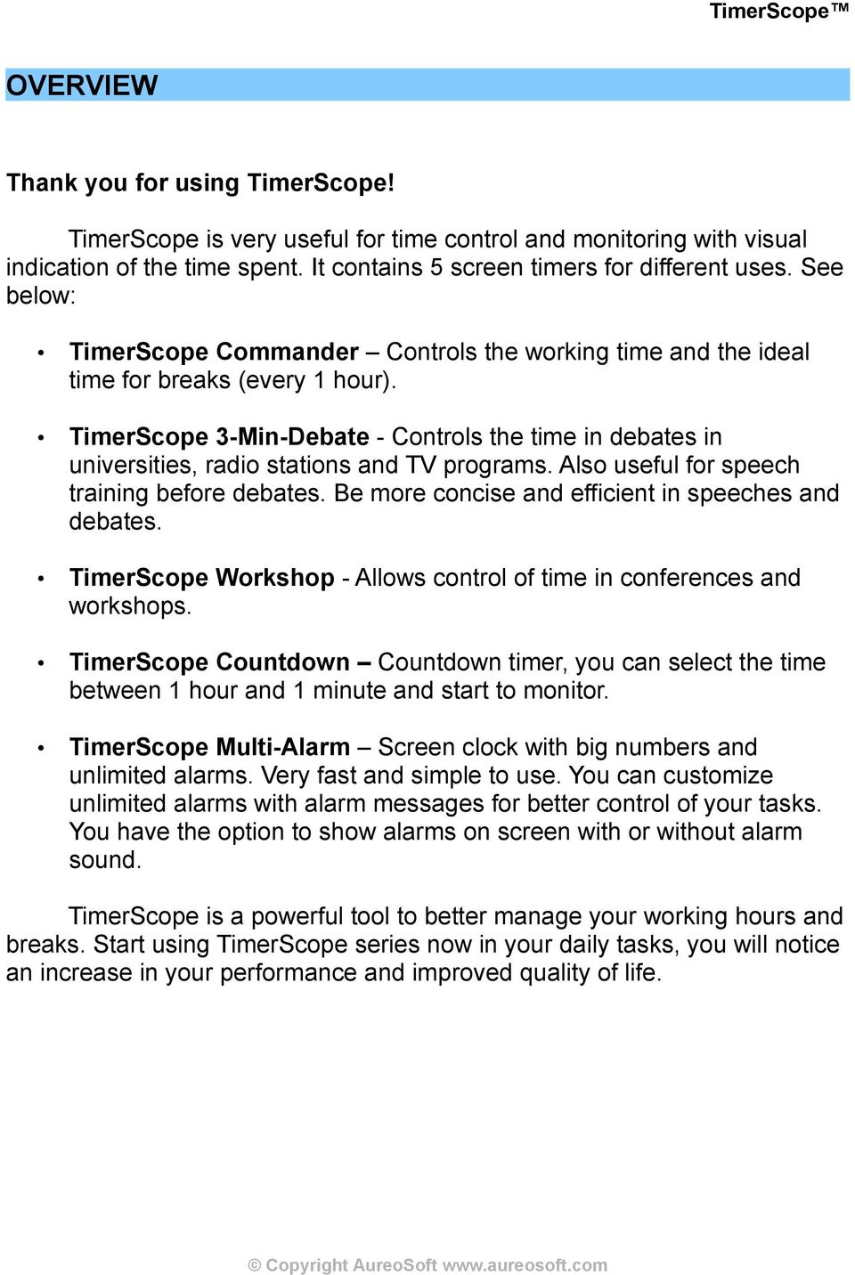 TimerScope 3-Min-Debate - Controls the time in debates in universities, radio stations and TV programs. Also useful for speech training before debates.