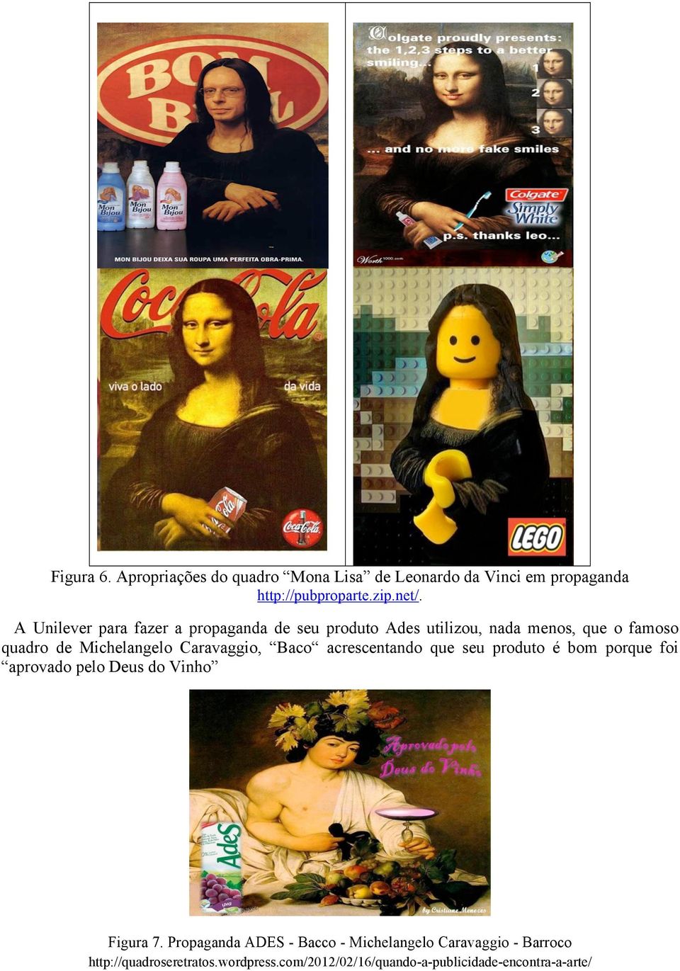 Caravaggio, Baco acrescentando que seu produto é bom porque foi aprovado pelo Deus do Vinho Figura 7.