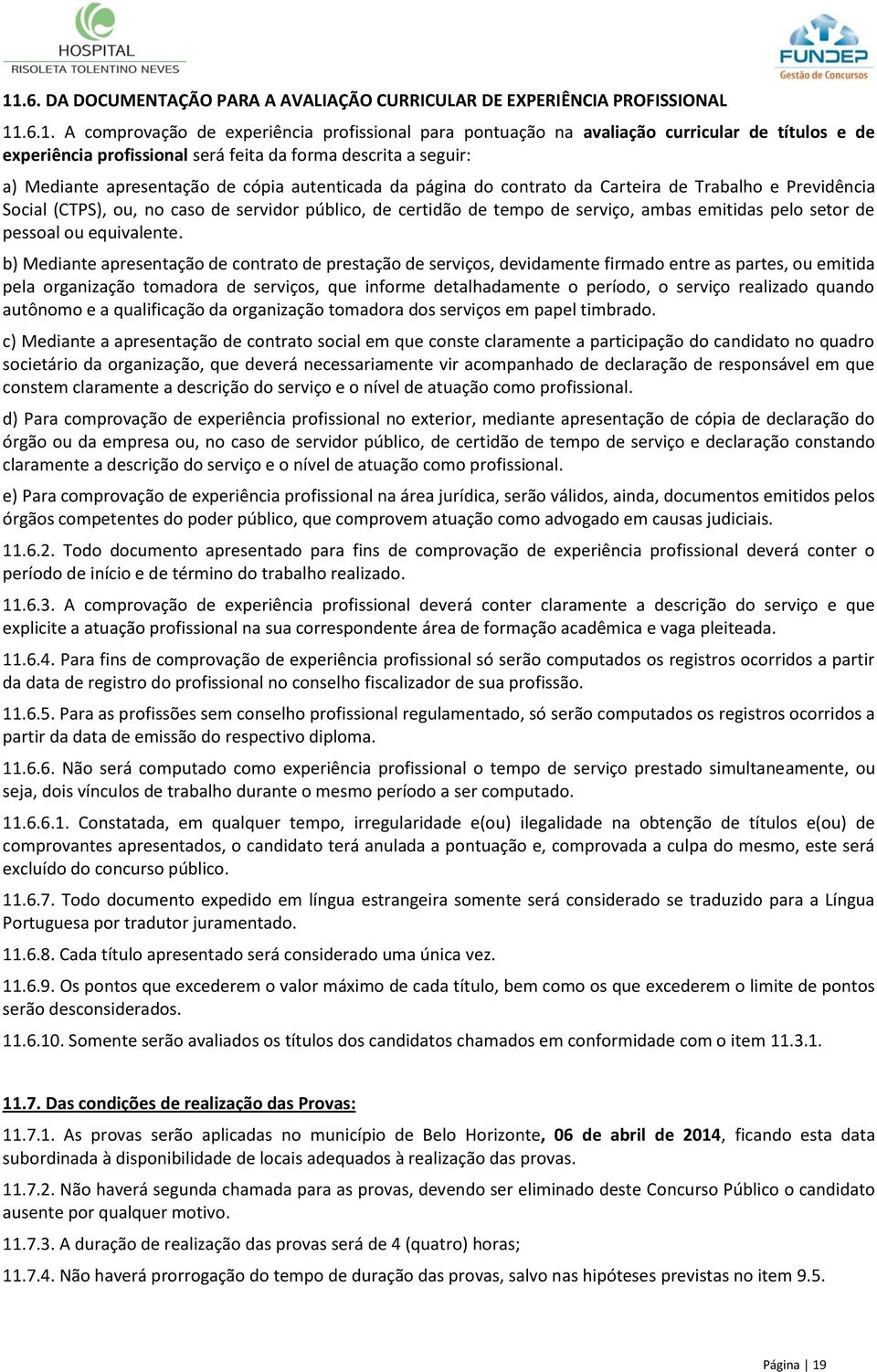 público, de certidão de tempo de serviço, ambas emitidas pelo setor de pessoal ou equivalente.