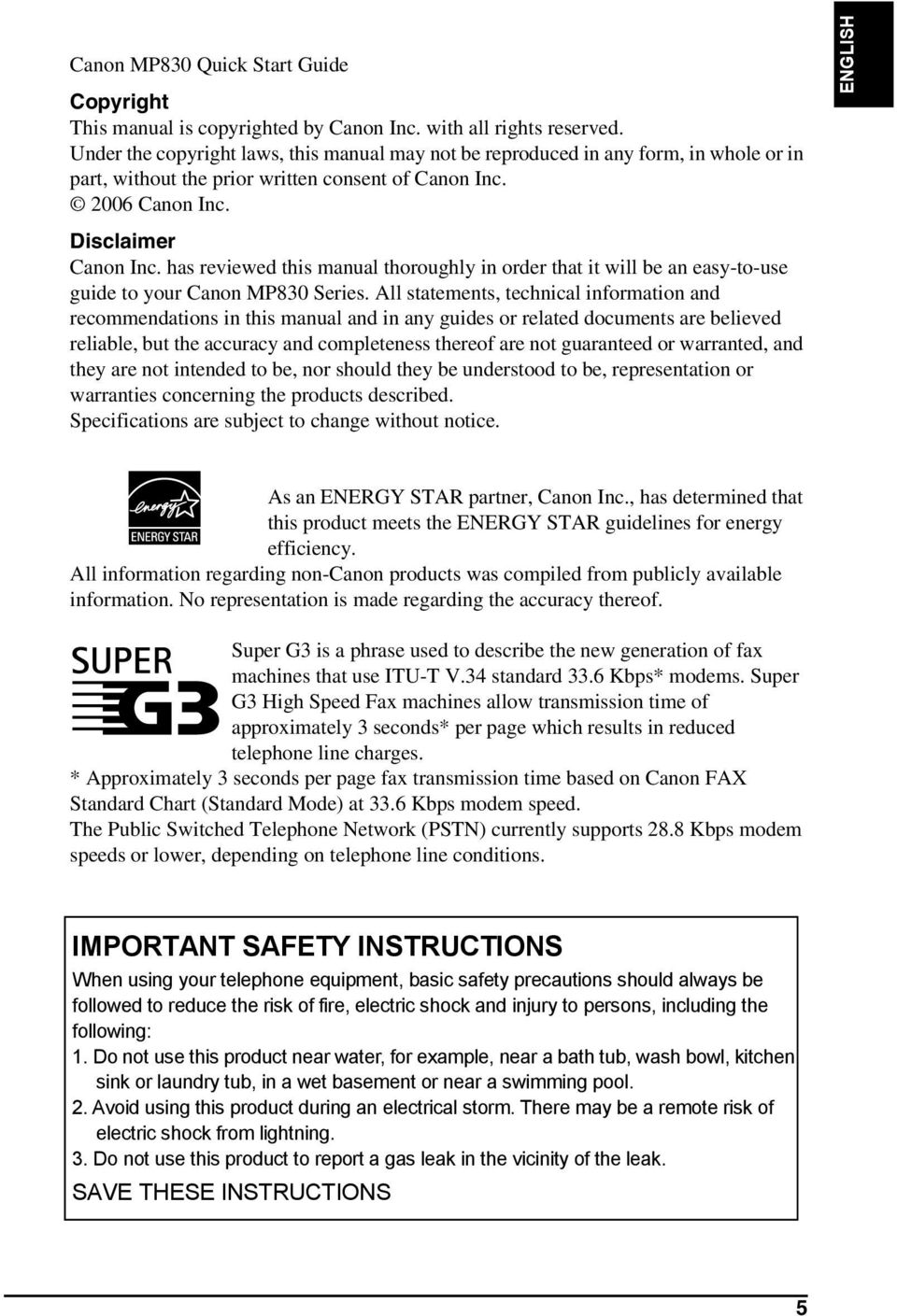 has reviewed this manual thoroughly in order that it will be an easy-to-use guide to your Canon MP830 Series.