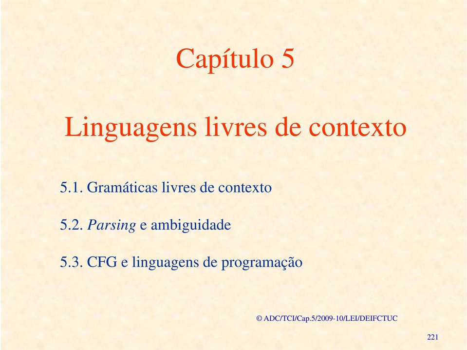 Gramáticas livres de contexto 5.2.