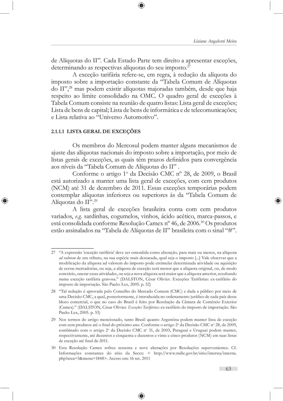 que haja respeito ao limite consolidado na OMC.