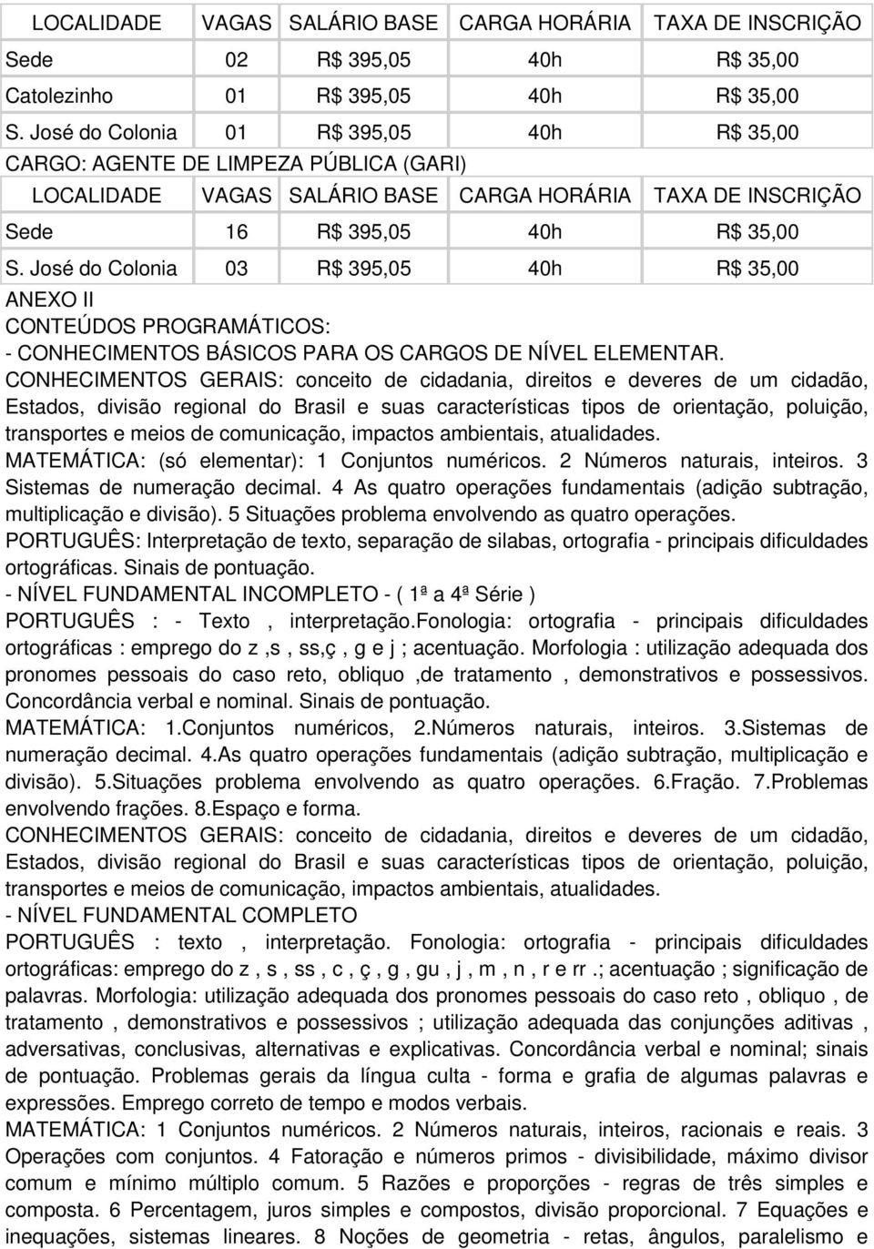 CONHECIMENTOS GERAIS: conceito de cidadania, direitos e deveres de um cidadão, Estados, divisão regional do Brasil e suas características tipos de orientação, poluição, transportes e meios de