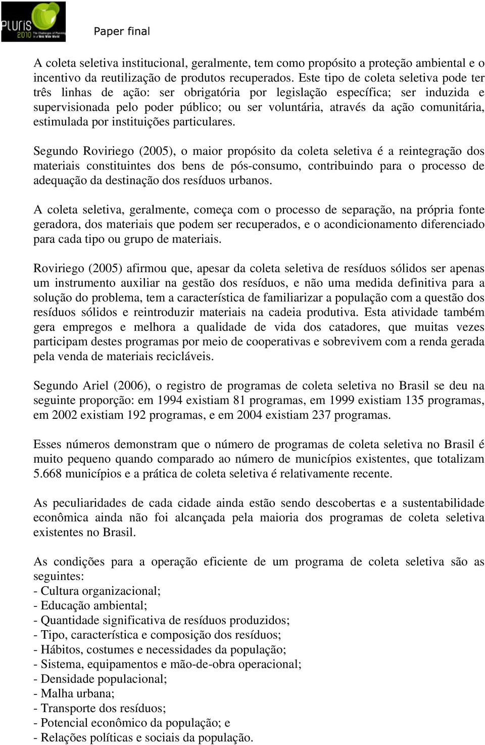 estimulada por instituições particulares.