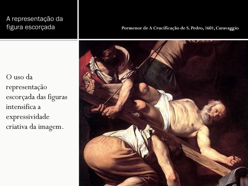 Pedro, 1601, Caravaggio O uso da representação