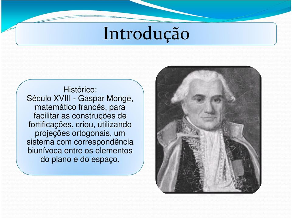 criou, utilizando projeções ortogonais, um sistema com