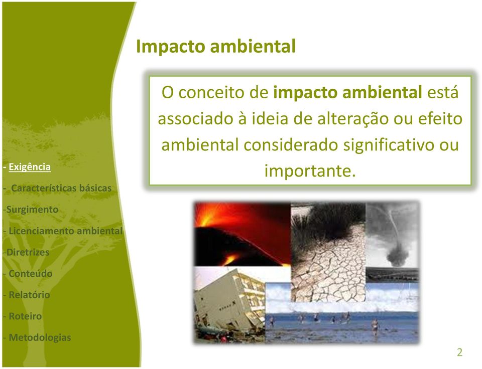 de alteração ou efeito ambiental considerado