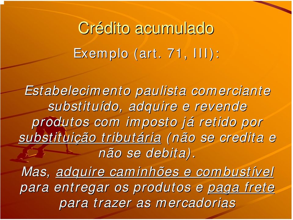 revende produtos com imposto jáj retido por substituição tributária ria