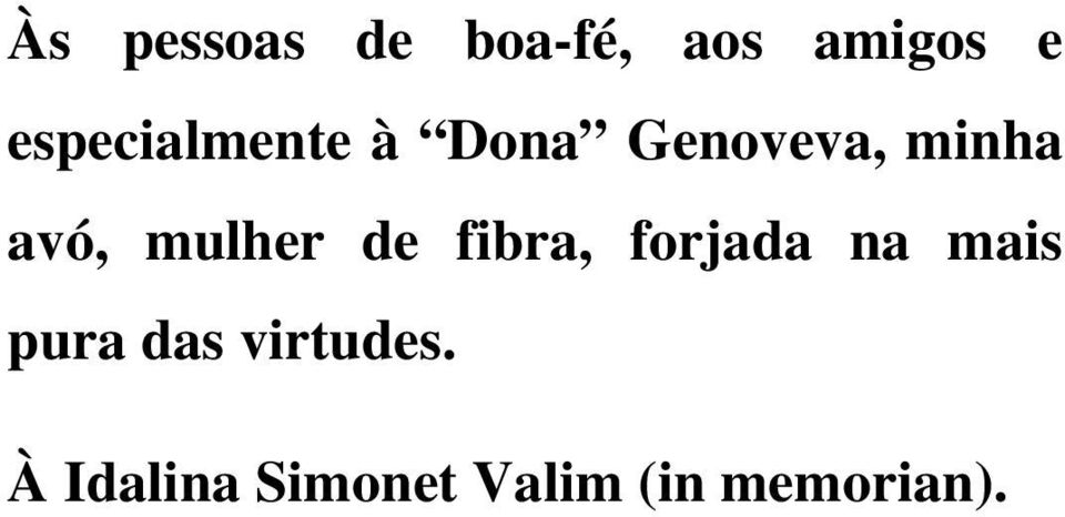 mulher de fibra, forjada na mais pura das