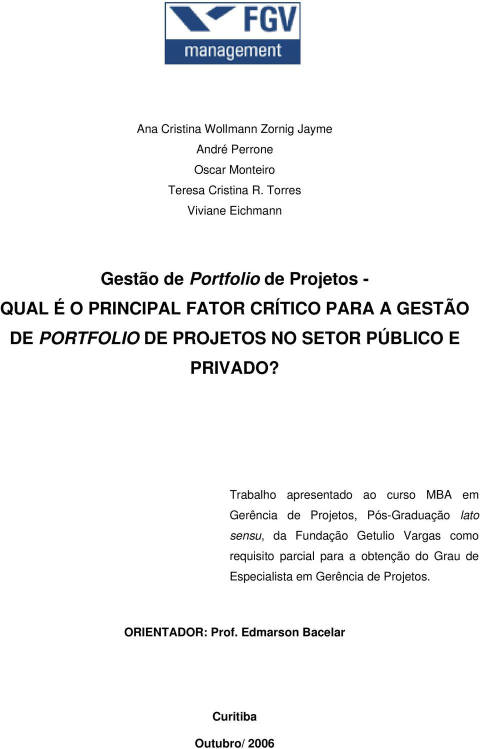 PROJETOS NO SETOR PÚBLICO E PRIVADO?