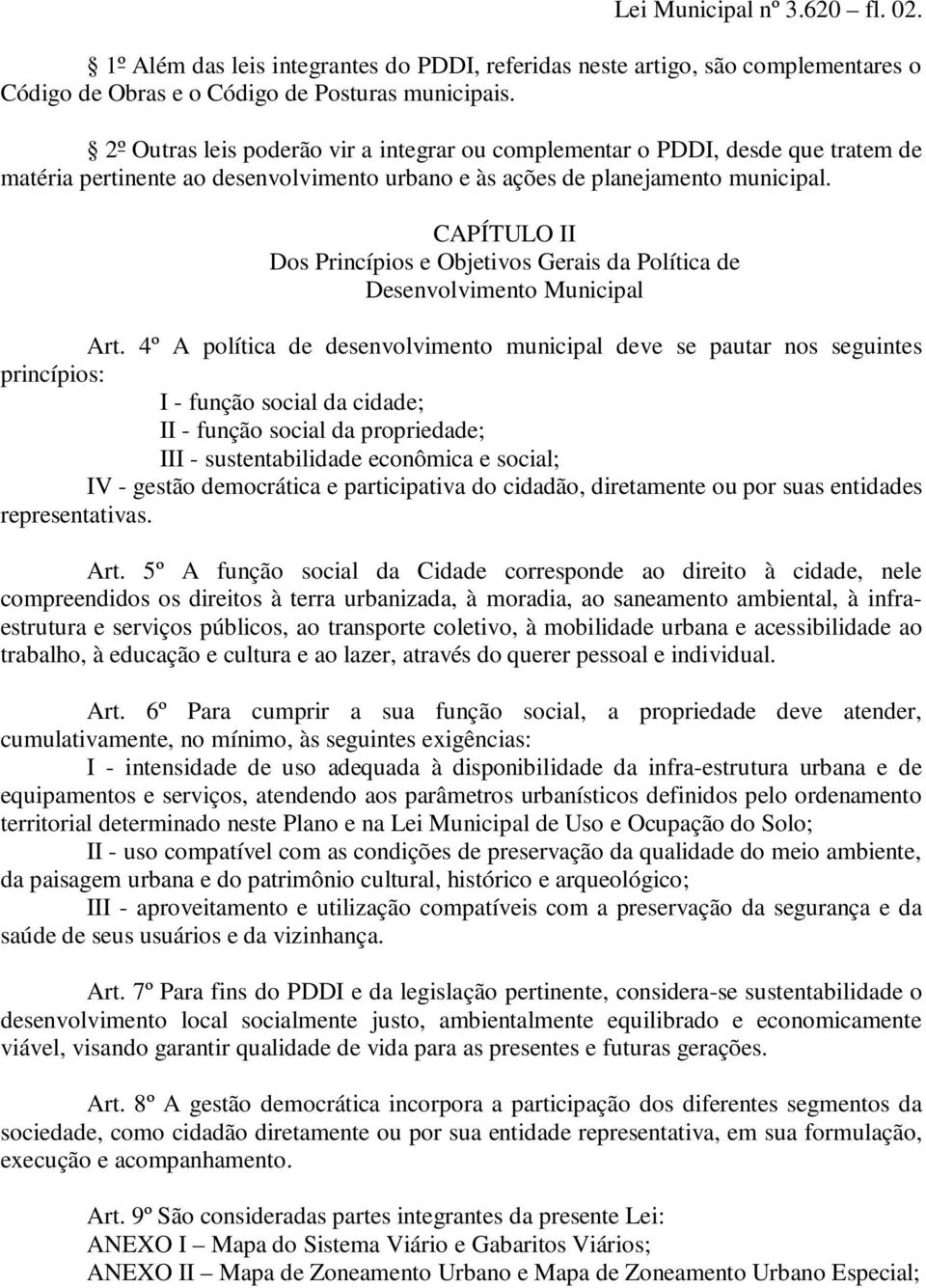 CAPÍTULO II Dos Princípios e Objetivos Gerais da Política de Desenvolvimento Municipal Art.
