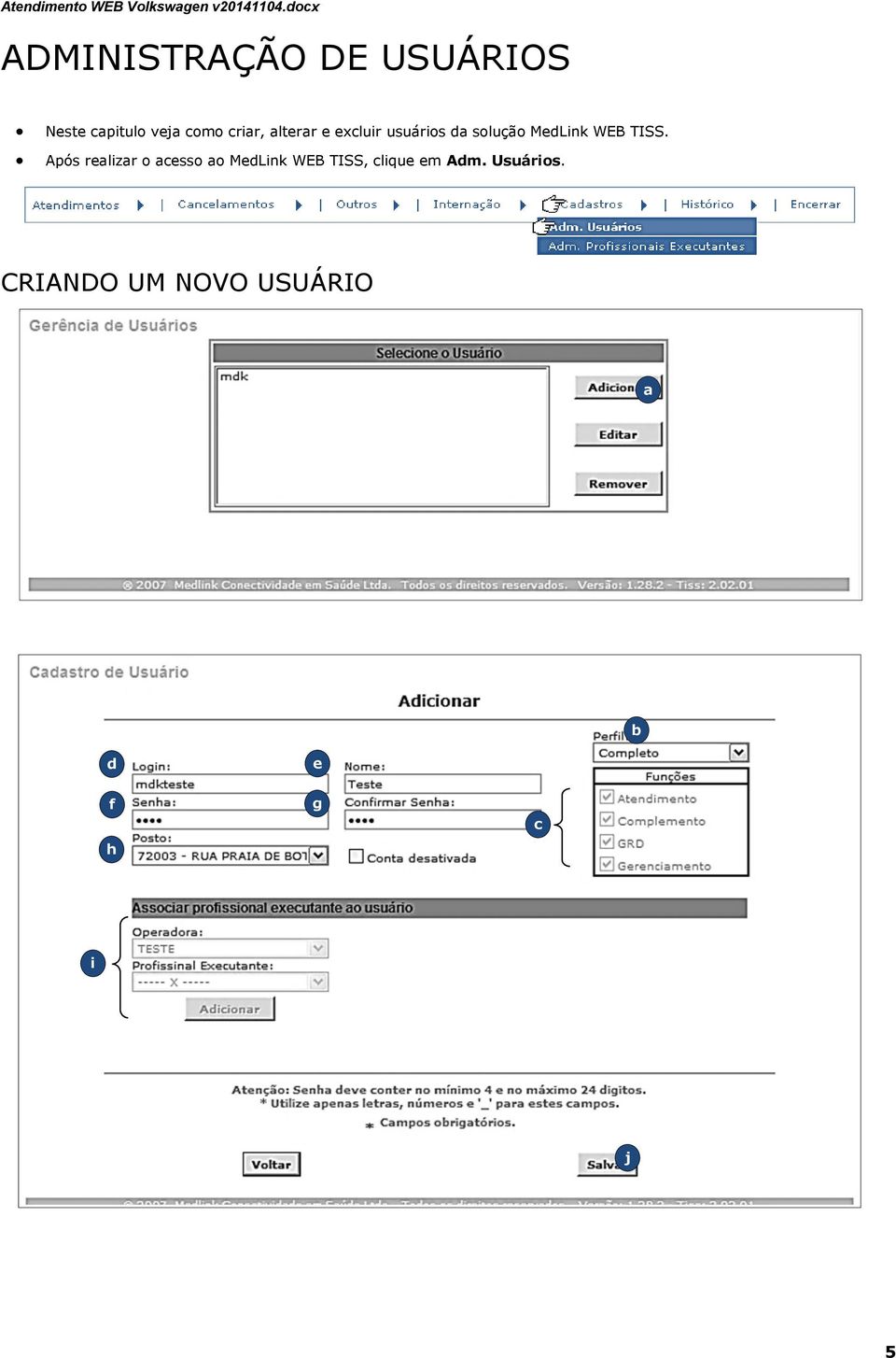 e exluir usuários d solução MedLink WEB TISS.