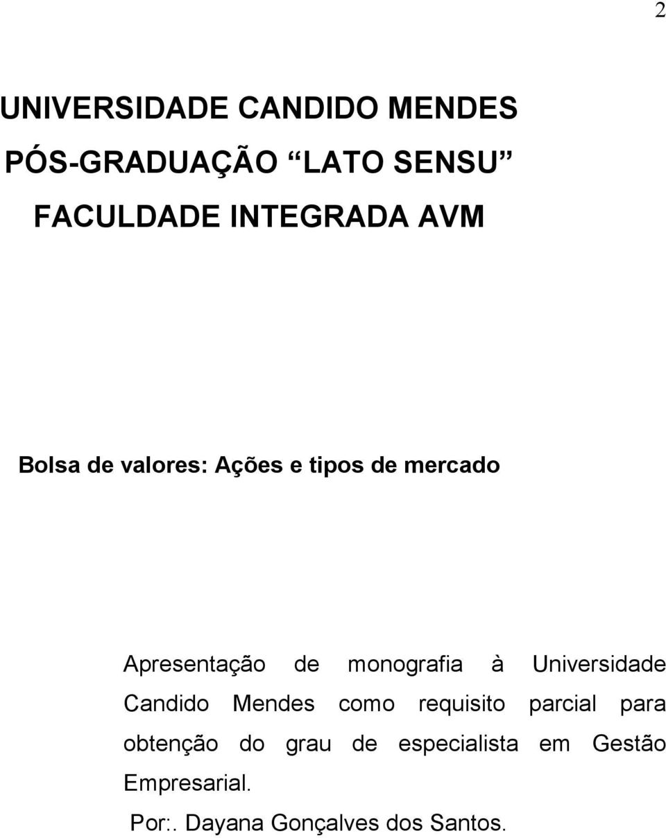 à Universidade Candido Mendes como requisito parcial para obtenção do grau