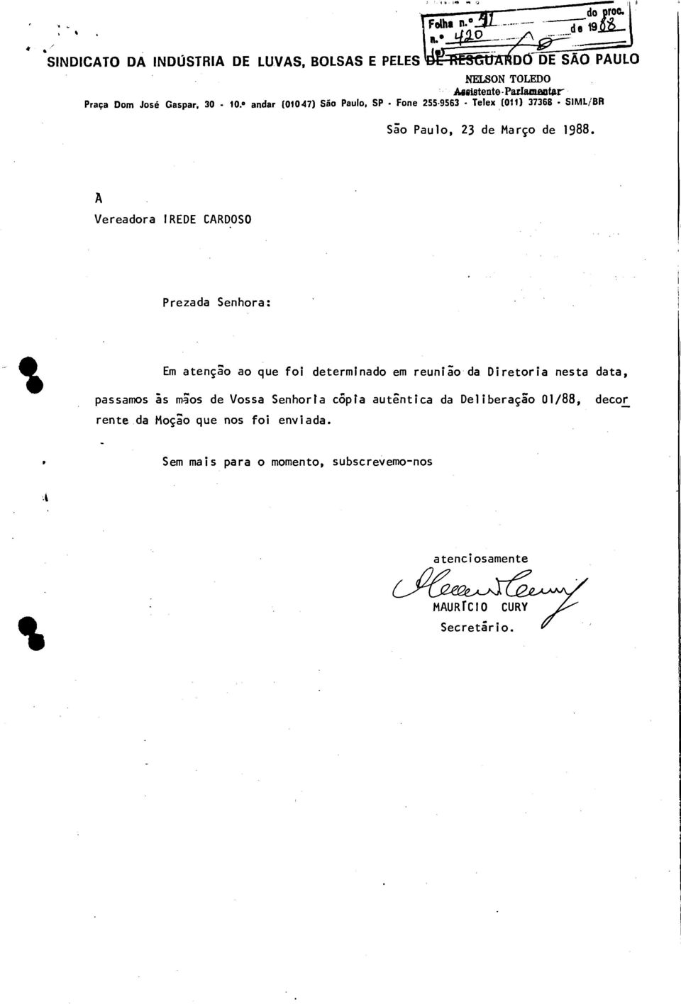 andar (01047) São Paulo, SP Fone 255-9563 - Telex (011) 37366 SIML/BR São Paulo, 23 de Março de 1988.
