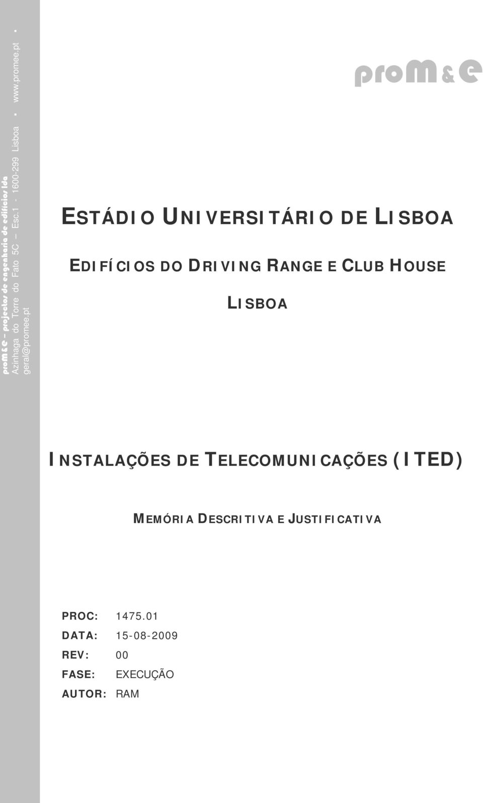 pt ESTÁDIO UNIVERSITÁRIO DE LISBOA EDIFÍCIOS DO DRIVING RANGE E CLUB HOUSE