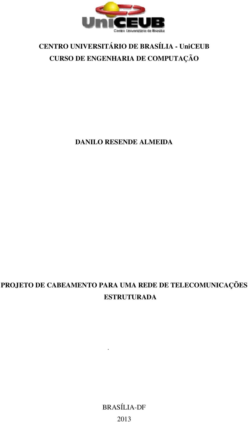 RESENDE ALMEIDA PROJETO DE CABEAMENTO PARA UMA