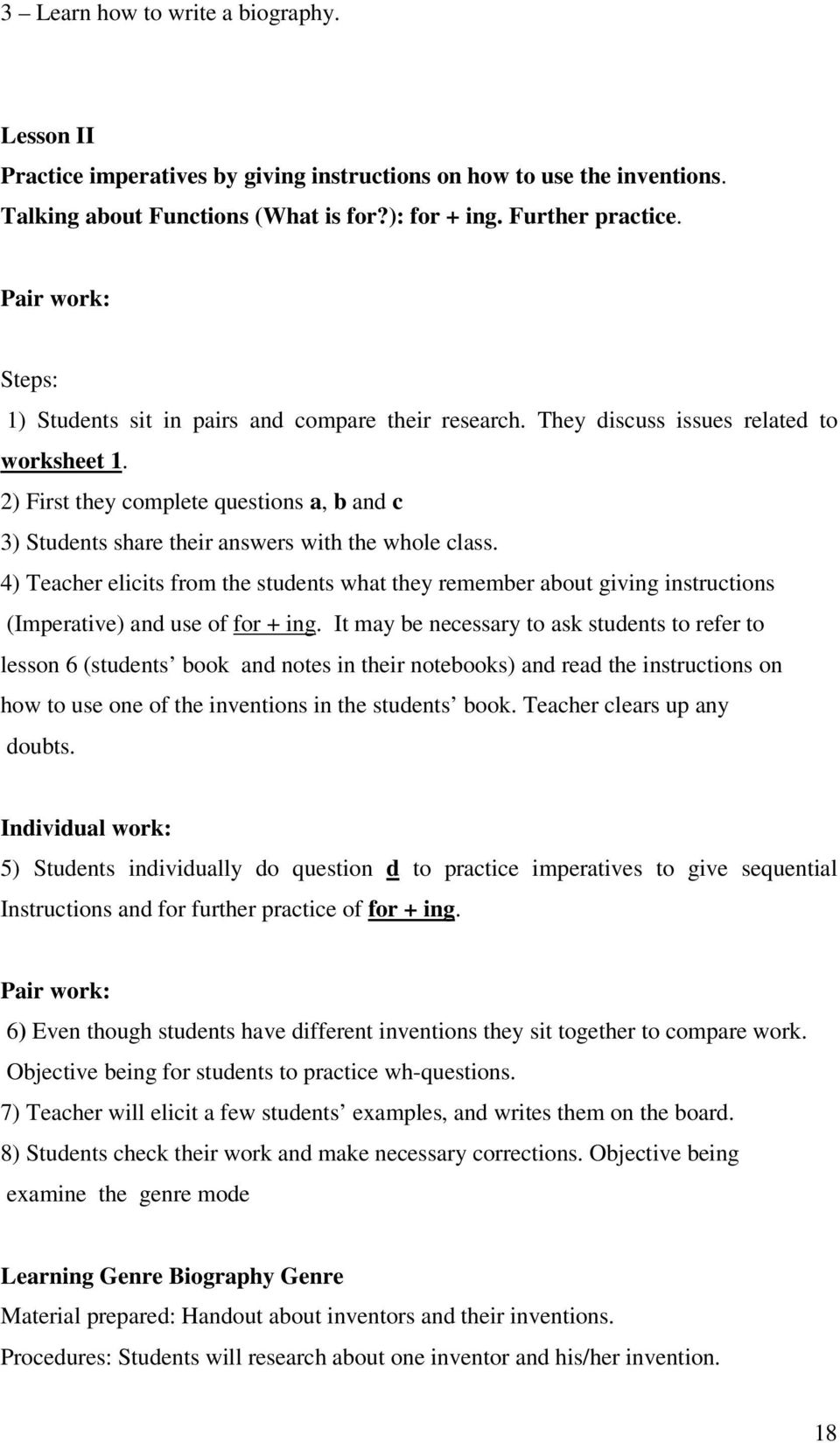 2) First they complete questions a, b and c 3) Students share their answers with the whole class.