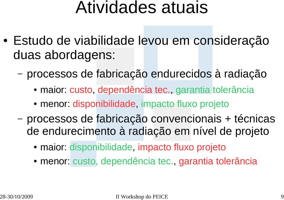 , garantia tolerância menor: disponibilidade, impacto fluxo projeto processos de fabricação convencionais +