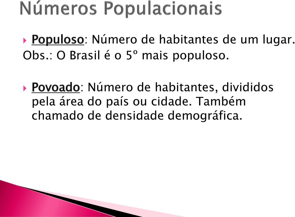 Povoado: Número de habitantes, divididos pela