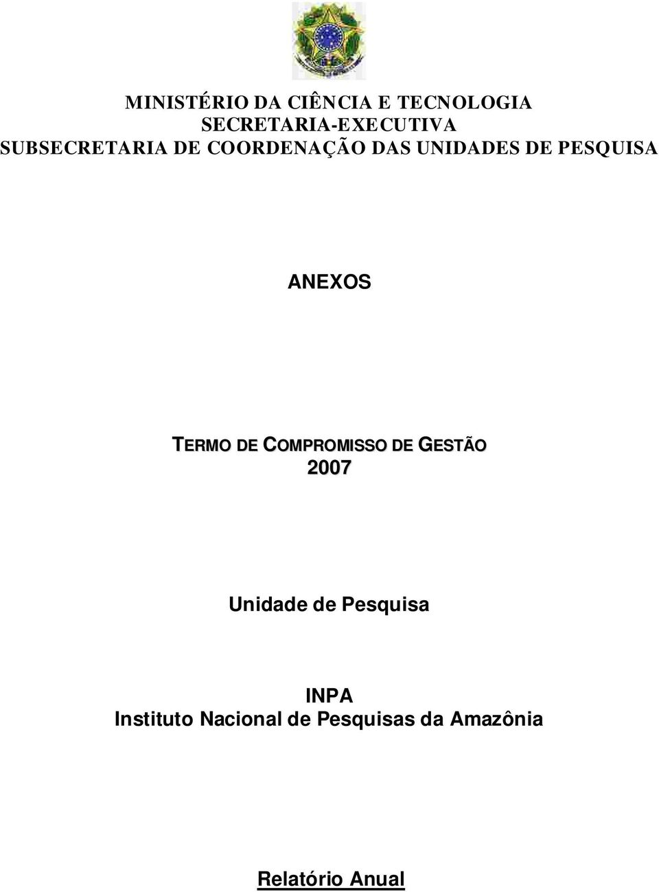 TERM DE CMPRMI DE GETÃ 2007 Unidade de Pesquisa INPA