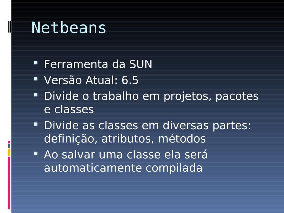 Divide as classes em diversas partes: definição,