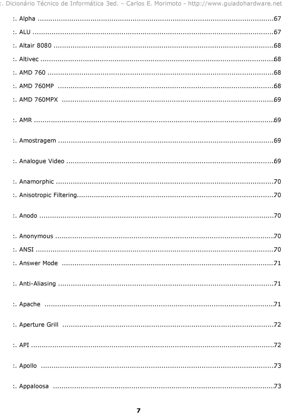 Anisotropic Filtering...70 :. Anodo...70 :. Anonymous...70 :. ANSI...70 :. Answer Mode...71 :.