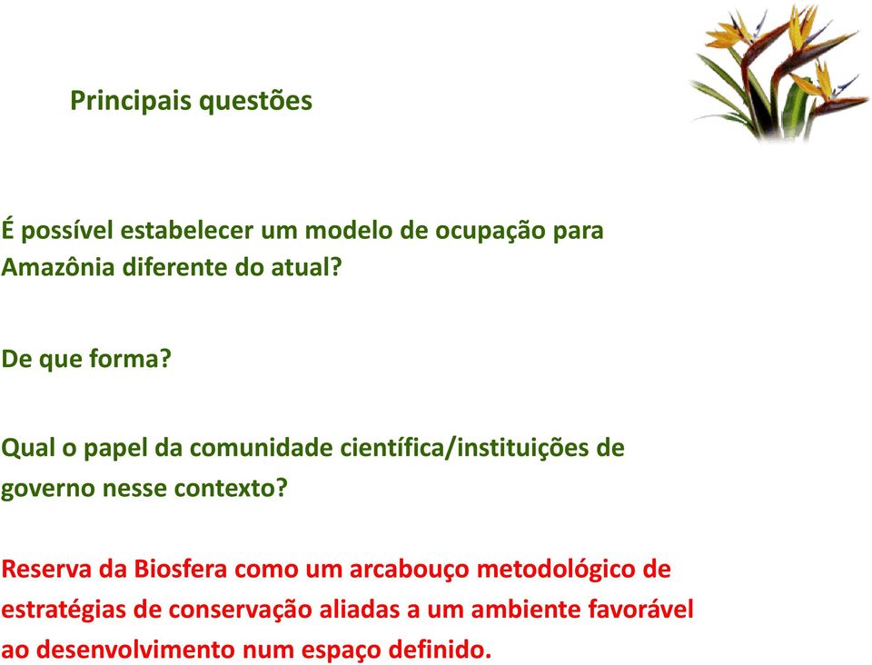 Qual o papel da comunidade científica/instituições de governo nesse contexto?