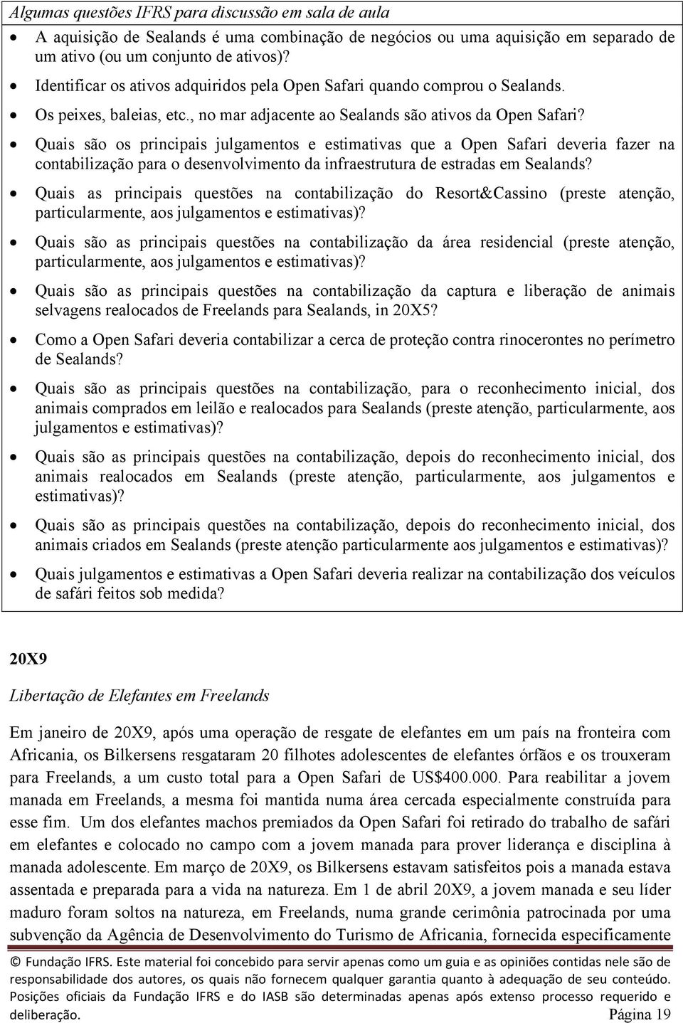 Quais são os principais julgamentos e estimativas que a Open Safari deveria fazer na contabilização para o desenvolvimento da infraestrutura de estradas em Sealands?