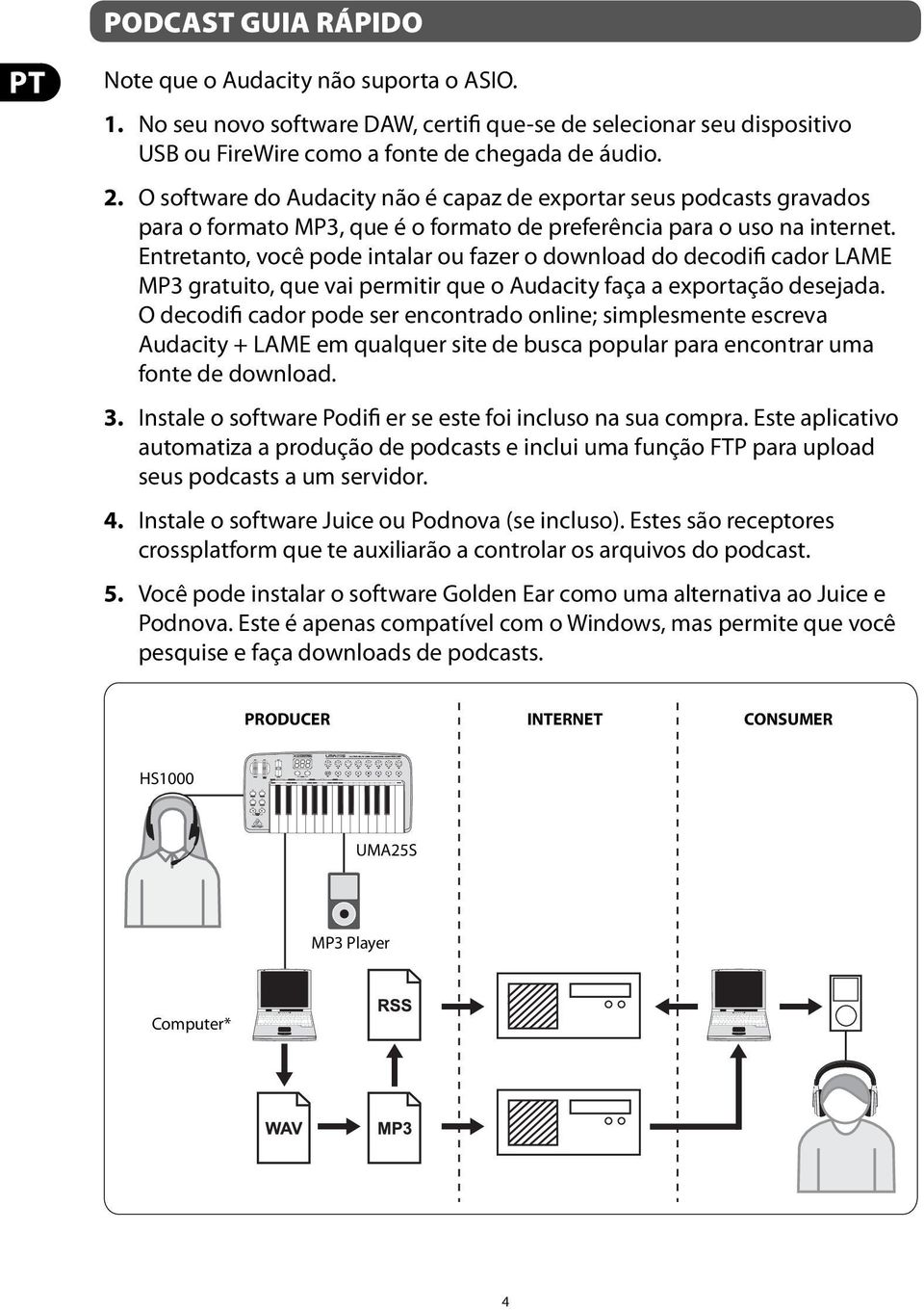 Entretanto, você pode intalar ou fazer o download do decodifi cador LAME MP3 gratuito, que vai permitir que o Audacity faça a exportação desejada.