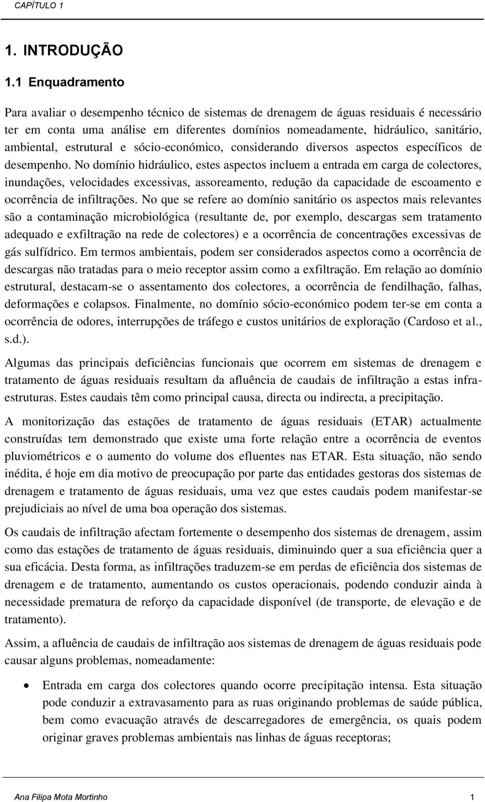 ambiental, estrutural e sócio-económico, considerando diversos aspectos específicos de desempenho.