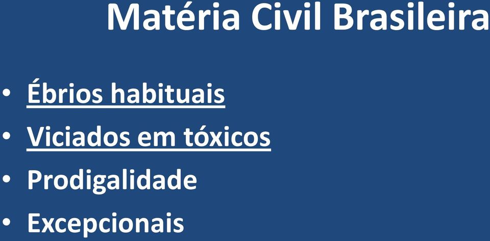 habituais Viciados em