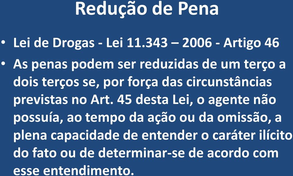 força das circunstâncias previstas no Art.