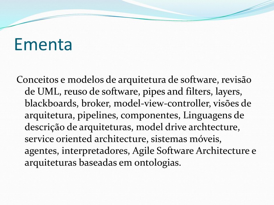 componentes, Linguagens de descrição de arquiteturas, model drive archtecture, service oriented