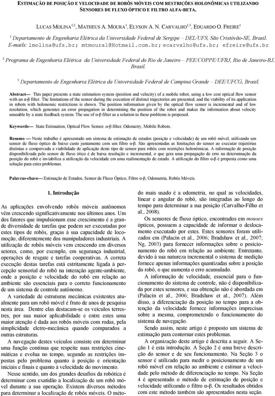 br; ecarvalho@ufs.br; efreire@ufs.br 2 Programa de Engenharia Elétrica da Universidade Federal do Rio de Janeiro PEE/COPPE/UFRJ, Rio de Janeiro-RJ, Brasil.