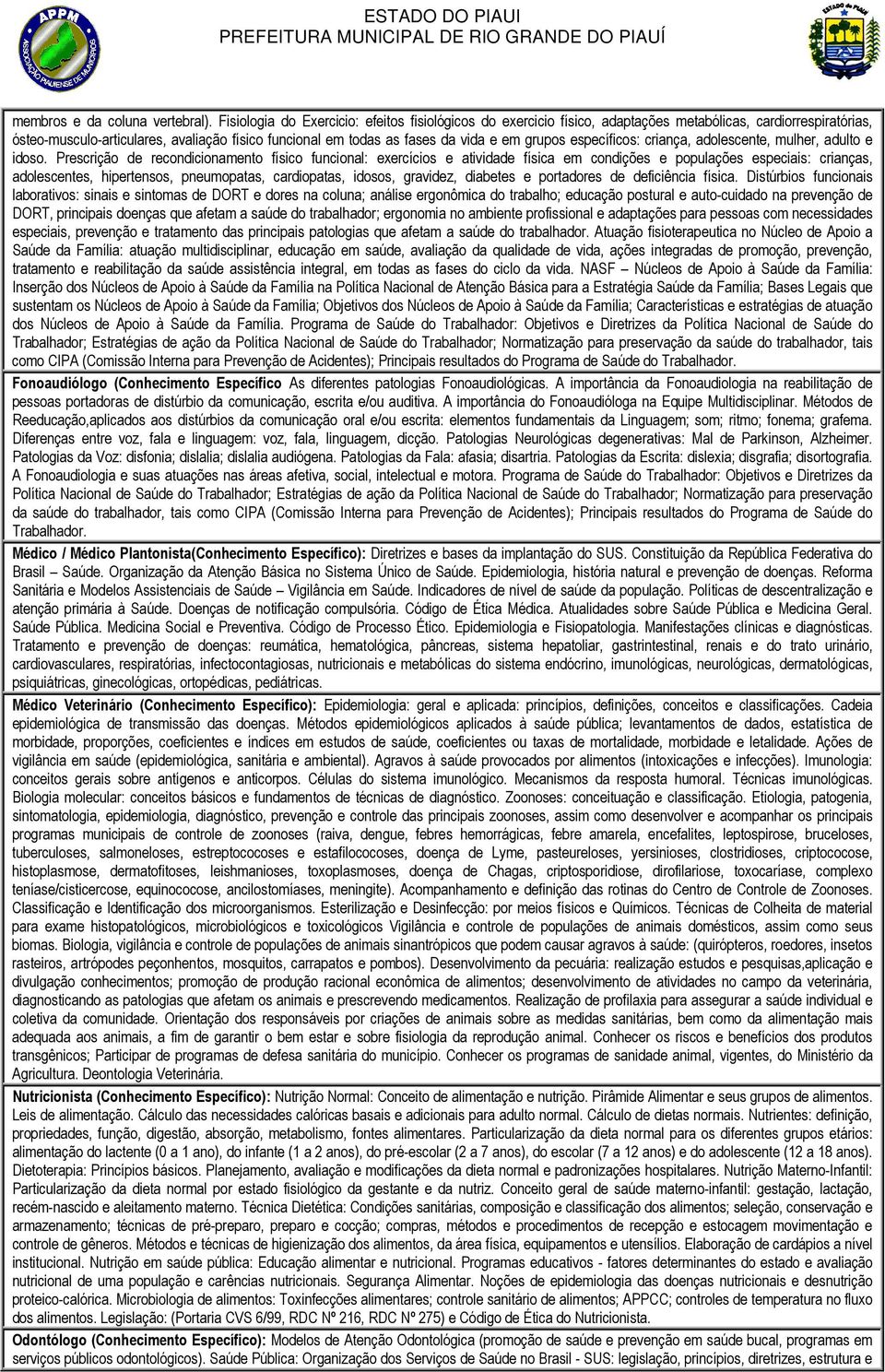 grupos específicos: criança, adolescente, mulher, adulto e idoso.