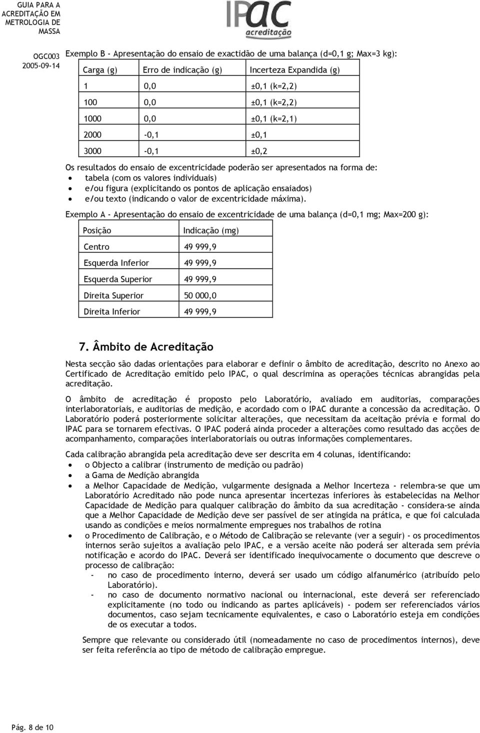 aplicação ensaiados) e/ou texto (indicando o valor de excentricidade máxima).