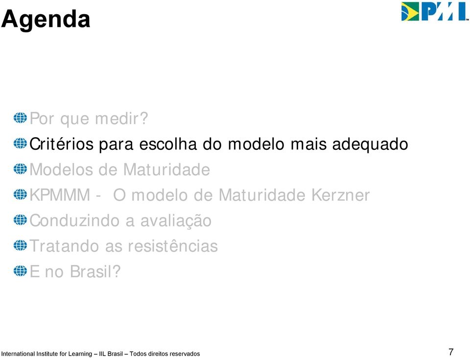 Maturidade KPMMM - O modelo de Maturidade Kerzner Conduzindo a