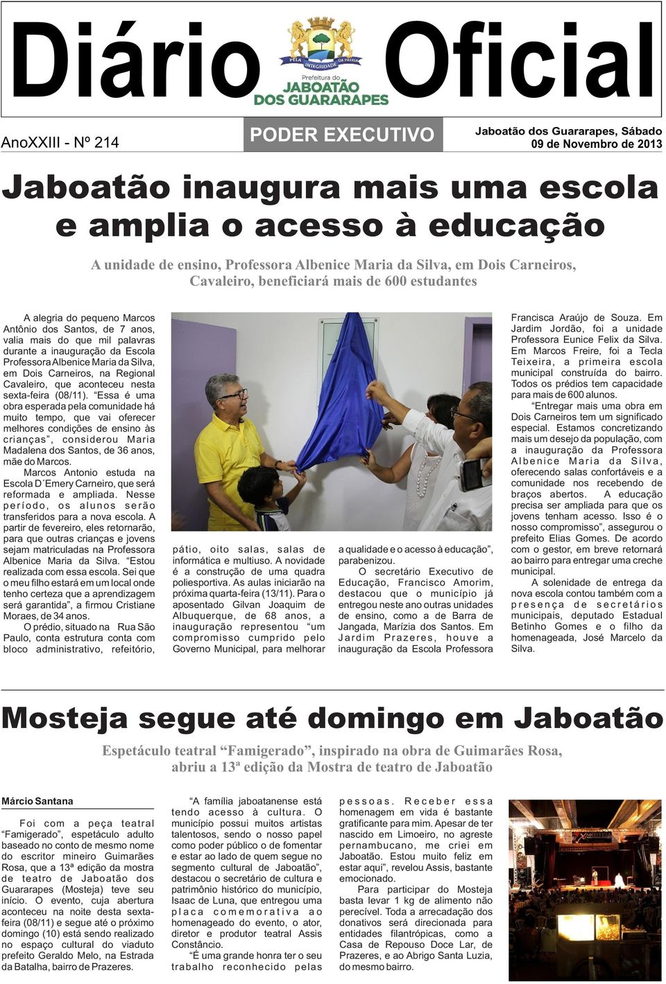 inauguração da Escola Professora Albenice Maria da Silva, em Dois Carneiros, na Regional Cavaleiro, que aconteceu nesta sexta-feira (08/11).