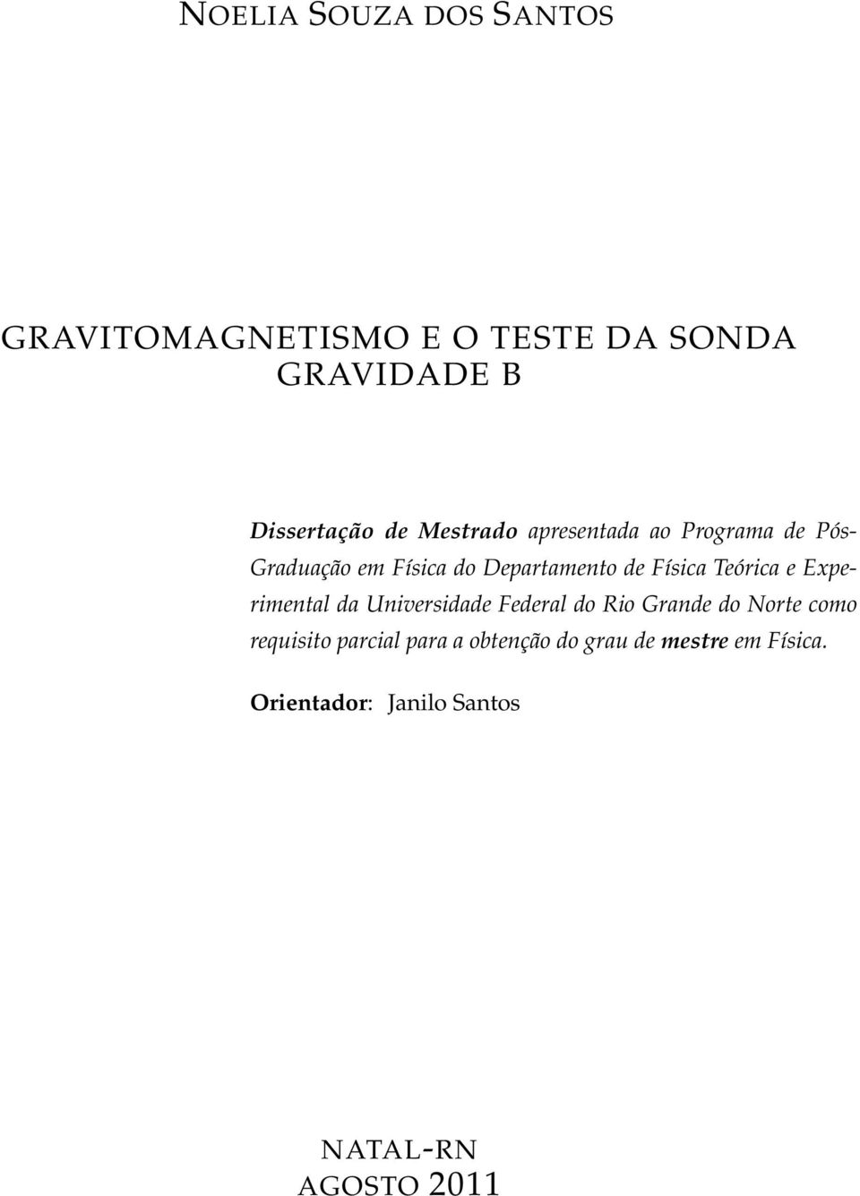 Teórica e Experimental da Universidade Federal do Rio Grande do Norte como requisito